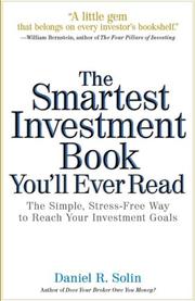 Cover of: The Smartest Investment Book You'll Ever Read: the simple, stress-free way to reach your investment goals