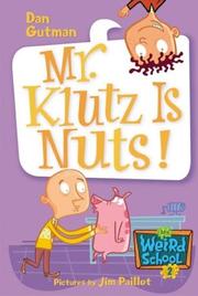 Cover of: Mr. Klutz is nuts! by Dan Gutman