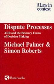 Dispute processes : ADR and the primary forms of decision making