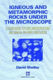 Igneous and metamorphic rocks under the microscope by David Shelley