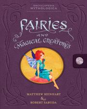 Cover of: Encyclopedia Mythologica: Fairies and Magical Creatures (Encyclopedia Mythologica)