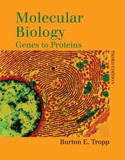 Molecular biology by Burton E. Tropp