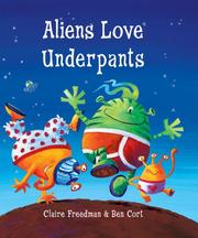 Aliens Love Underpants by Claire Freedman