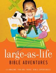 Cover of: Large-As-Life Bible Adventures: 13 Amazing "You-Are-There" Bible Experiences