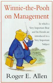 Winnie-the-Pooh on management : in which a very important bear and his friends are introduced to a very important subject