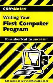 Cover of: Writing Your First Computer Program (CliffsNotes)