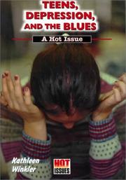 Cover of: Teens, Depression, and the Blues: A Hot Issue (Hot Issues)