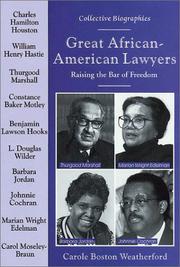 Cover of: Great African-American Lawyers: Raising the Bar of Freedom (Collective Biographies)