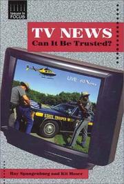 Cover of: TV News: Can It Be Trusted? (Issues in Focus)