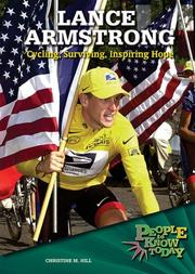 Cover of: Lance Armstrong: Cycling, Surviving, Inspiring Hope (People to Know Today)