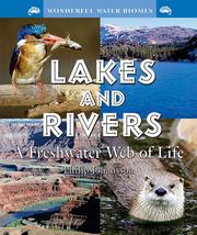 Cover of: Lakes and Rivers: A Freshwater Web of Life (Wonderful Water Biomes)