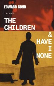 Cover of: The children: and, Have I none