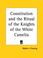 Cover of: Constitution and the Ritual of the Knights of the White Camelia