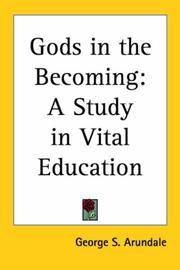 Cover of: Gods in the Becoming: A Study in Vital Education