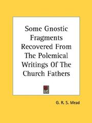 Cover of: Some Gnostic Fragments Recovered From The Polemical Writings Of The Church Fathers