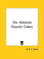 Cover of: The Akhmim Gnostic Codex by G. R. S. Mead