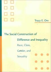 The Social Construction of Difference and Inequality by Tracy E. Ore
