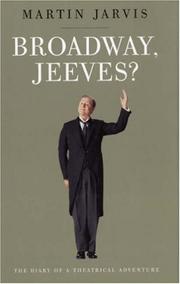 Broadway, Jeeves? : the diary of a theatrical adventure