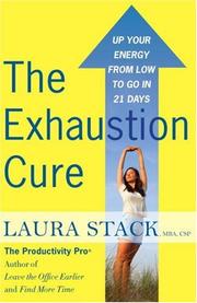 Cover of: The exhaustion cure: up your energy from low to go in 21 days