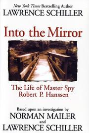 Cover of: Into the mirror: the life of master spy Robert P. Hanssen