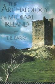 The archaeology of medieval Ireland by Terence B. Barry