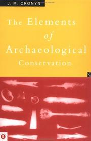 The elements of archaeological conservation by J. M. Cronyn