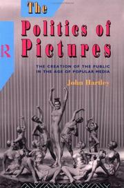 The politics of pictures : the creation of the public in the age of popular media