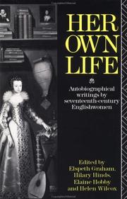 Her own life : autobiographical writings by Seventeenth-century Englishwomen