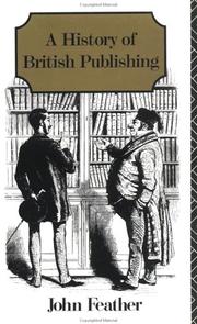 Cover of: A history of British publishing by John Feather