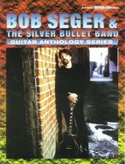 Cover of: Bob Seger & the Silver Bullet Band |