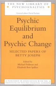 Psychic equilibrium and psychic change : selected papers of Betty Joseph