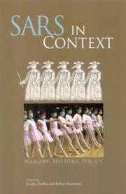 Cover of: SARS in Context: Memory, History, Policy (Mcgill-Queen's/Associated Medical Services Studies in the History of Medicine, Health and Society)