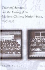 Teachers' Schools and the Making of the Modern Chinese Nation-state 1897-1937 (Contemporary Chinese Studies Series) by Xiaoping Cong