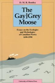 The gay/grey moose by D. M. R. Bentley, D.M.R. Bentley, University of Ottawa Press