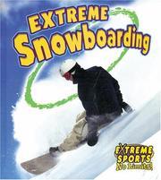 Extreme snowboarding by Bobbie Kalman, Kelley MacAulay