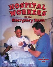 Cover of: Hospital Workers In The Emergency Room (My Community and Its Helpers)