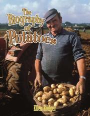 The Biography of Potatoes (How Did That Get Here?) by Ellen Rodger