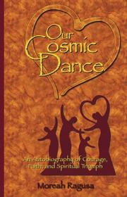 Cover of: Our Cosmic Dance | Moreah Ragusa