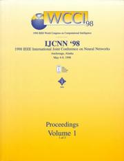 Cover of: The 1998 IEEE International Joint Conference on Neural Network Proceedings: IEEE World Congress on Computational Intelligence : May 4-May 9, 1998 Anchorage, Alaska, USA