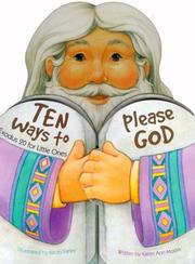 Cover of: Ten Ways to Please God: Exedus 20 for Little Ones