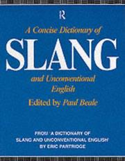 A concise dictionary of slang and unconventional English : from A dictionary of slang and unconventional English by Eric Partridge