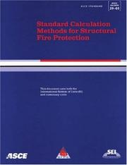 Cover of: Standard Calculation Methods for Structural Fire Protection, ASCE/SEI/SFPE 29-05 (ASCE/SEI/SFPE Standard No. 29-05) (Asce Standard) by American Society of Civil Engineers