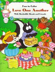Cover of: Love One Another: With Skedaddle Skunk and Friends