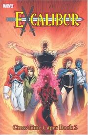 Cover of: X-Men: Excalibur Classic, Vol. 4 - Cross-Time Caper, Book 2