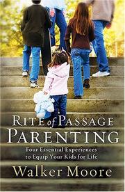Cover of: Rite of Passage Parenting: Four Essential Experiences to Equip Your Kids for Life
