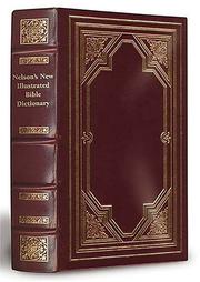 Cover of: Nelson's New Illustrated Bible Dictionary Limited, Deluxe Edition