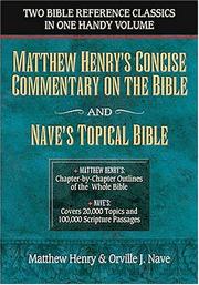 Cover of: Matthew Henry's Concise Commentary on the Bible & Nave's Topical Bible