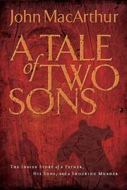 Cover of: A Tale of Two Sons: The Inside Story of a Father, His Sons, and a Shocking Murder