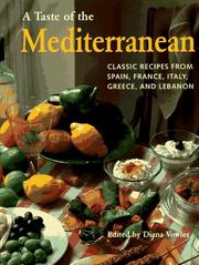 Cover of: Taste of the Mediterranean : Classic Recipes From Spain, France, Italy, Greece, and Lebanon