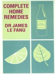 Complete home remedies : a handbook of treatments for all the family